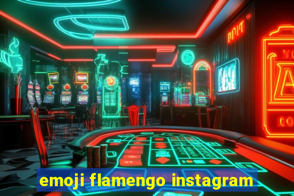 emoji flamengo instagram